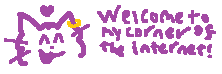 An image of a purple cat
      with a gold earring on their left ear, text besides them reads 'Welcome to my corner of the internet!'